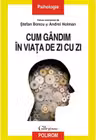 Cum gandim in viata de zi cu zi - Stefan Boncu, Andrei Holman