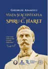 Viata si activitatea lui Spiru C. Haret