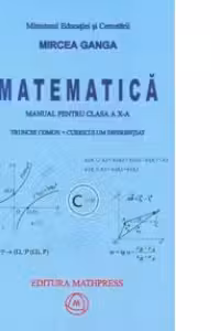 Manual Matematica pentru clasa a 10-a, Trunchi comun + curriculum diferentiat