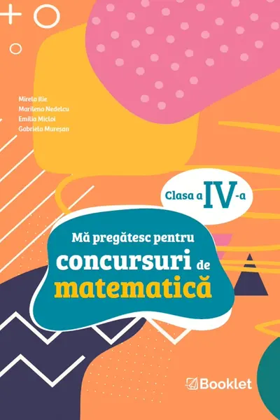 Mă pregătesc pentru concursuri de matematică - Clasa 4