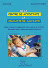 De la centre de activitate la educație de calitate