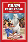 Fram, ursul polar - Cezar Petrescu