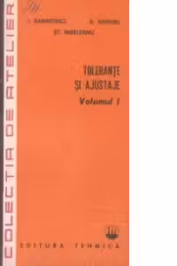 Tolerante si ajustaje (Volumul I+II)