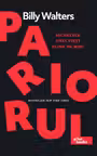 Pariorul. Secretele unei vieti pline de risc