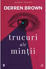 Trucuri ale mintii . ed. IV
