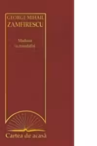 Cartea de acasa nr. 49. George Mihail Zamfirescu - Madona cu trandafiri