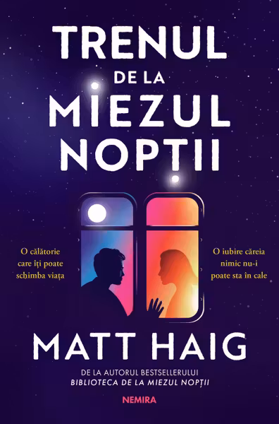 Pachet Matt Haig. Trenul de la miezul noptii + Biblioteca de la miezul noptii
