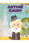 MICII EROI. Antoni Gaudi