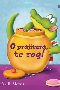 O prajitura, te rog!