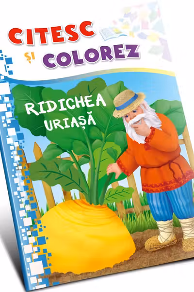 Citesc si colorez - Ridichea uriasa