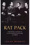 Rat Pack - Frank Sinatra si prietenii lui in anii de glorie ai lui Kennedy si ai mafiei