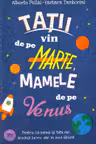 Tatii vin de pe Marte, mamele de pe Venus