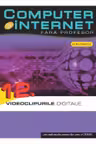 Computer si internet v.12 +CD Vidioclipurile digitale