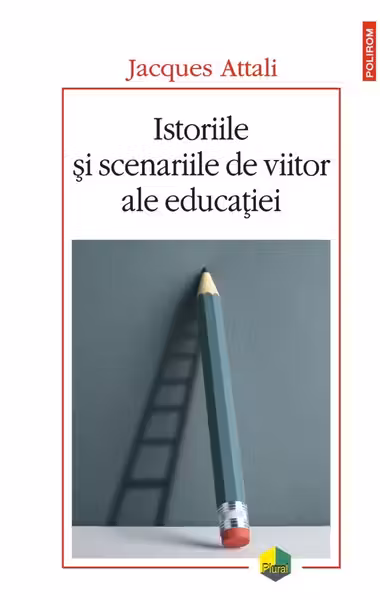 Istoriile si scenariile de viitor ale educatiei