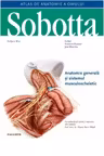 Atlas de anatomie a omului Sobotta. Anatomie generala si sistemul musculoscheletic, volumul 1