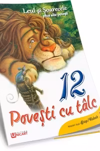 Leul si Soarecele plus alte povesti