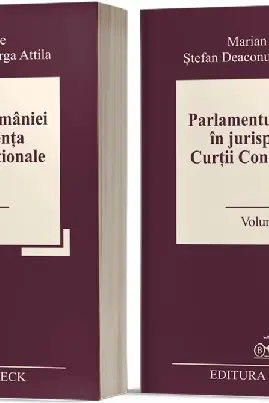 Parlamentul României în jurisprudența Curții Constituționale Vol.1 + Vol.2