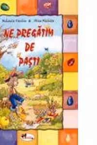 Ne pregatim de Pasti