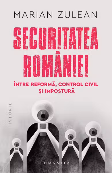 Securitatea Romaniei, intre reforma, control civil si impostura