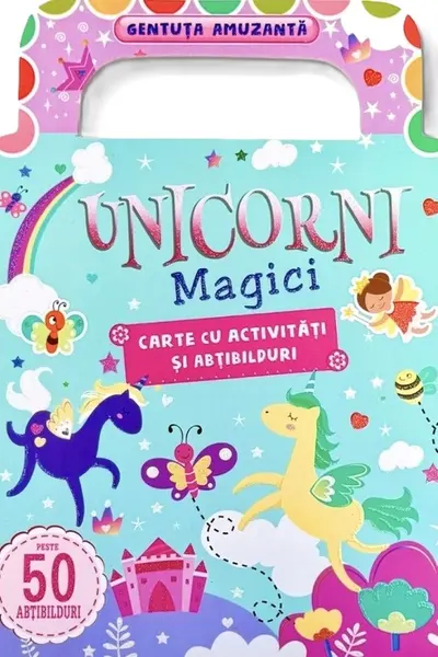 Unicorni. Carte cu activitati ... Gentuta amuzanta
