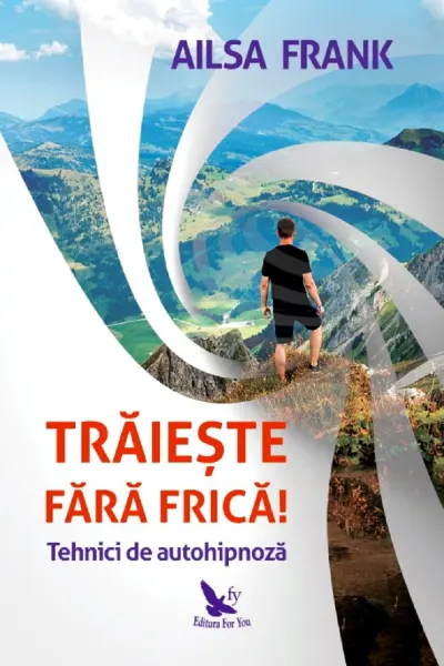 Trăiește fără frică!
