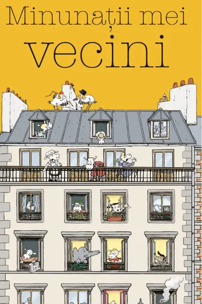 Minunatii mei vecini