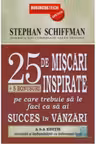 25 de miscari inspirate pe care trebuie sa le faci ca sa ai succes in vanzari