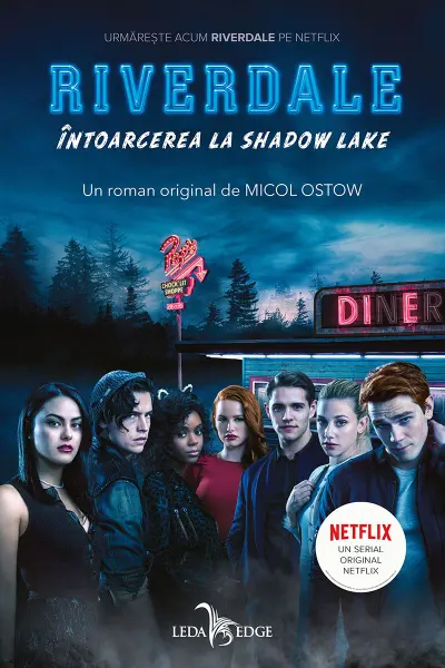 Întoarcerea la Shadow Lake. Seria Riverdale Vol.2