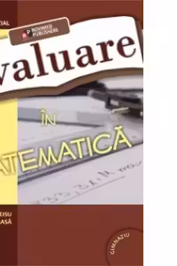Evaluare in matematica. Nivel gimnazial