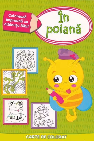 Coloreaza impreuna cu albinuta Bibi. In poiana
