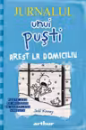 JURNALUL UNUI PUSTI. Vol. 6 Arest la domiciliu