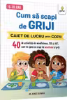 Cum sa scapi de griji