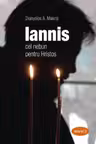 Iannis – cel nebun pentru Hristos Vol. 2
