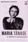 Maria Tanase si iubirile ei controversate