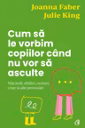 Cum sa le vorbim copiilor cand nu vor sa asculte