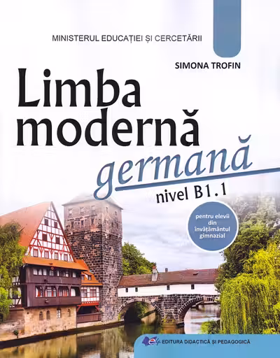 Limba germana. Manual nivel B1. 1 clasele 5-8