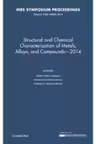Structural and Chemical Characterization of Metals, Alloys, and Compounds – 2014: Volume 1766 - Ramiro Perez Campos, Antonio Contreras Cuevas, Rodrigo A. Esparza Munoz