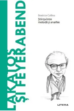 Descopera filosofia. LAKATOS SI FEYERABEND