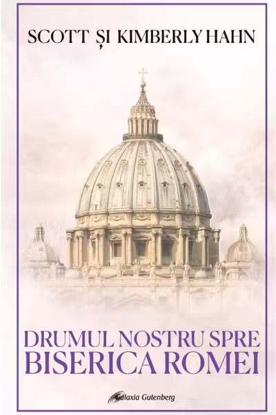 Drumul nostru spre Biserica Romei