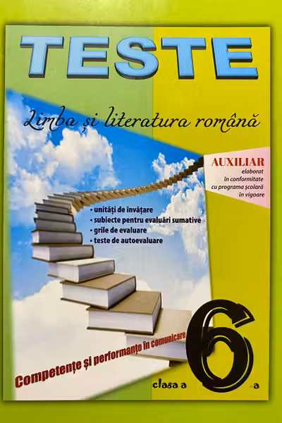 Teste. Limba si literatura romana cl.6