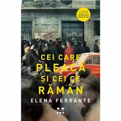 Tetralogia Napolitana. Vol.3. Cei care pleaca si cei care raman