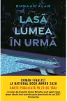 LASA LUMEA IN URMA. Rumaan Alam