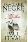 Fracurile negre. Strada Jerusalem. Vol. 3.