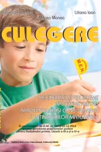 Culegere de exercitii si probleme aplicative pentru aprofundarea si consolidarea continuturilor matematice. Clasa a 4-a