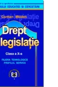 Drept şi legislaţie. Manual pentru clasa a X-a