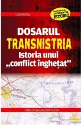Dosarul Transnistria. Istoria unui conflict inghetat