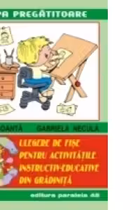 CULEGERE DE FI�E PENTRU ACTIVIT�TILE INSTRUCTIV-EDUCATIVE DIN GR�DINIT�.GRUPA MARE / PREG�TITOARE 2