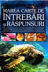 Marea carte de intrebari si raspunsuri
