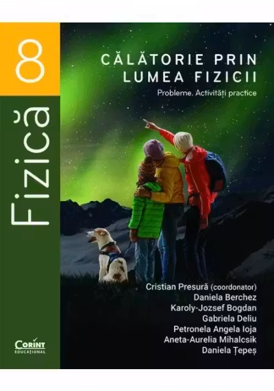 Călătorie prin lumea fizicii. Probleme. Activități practice – Clasa a VIII-a