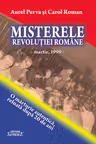 Misterele Revolutiei romane - Aurel Perva, Carol Roman